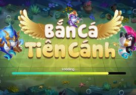 Ban Ca Tien Canh – Game bắn cá online dễ chơi, dễ trúng