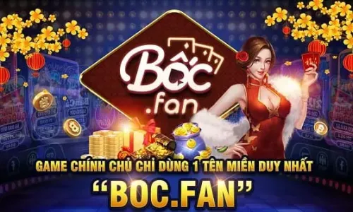 Bocfan – Huyền thoại về game online đổi thưởng