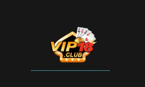 Vip18 - Cổng game cá cược nạp rút tự động qua momo