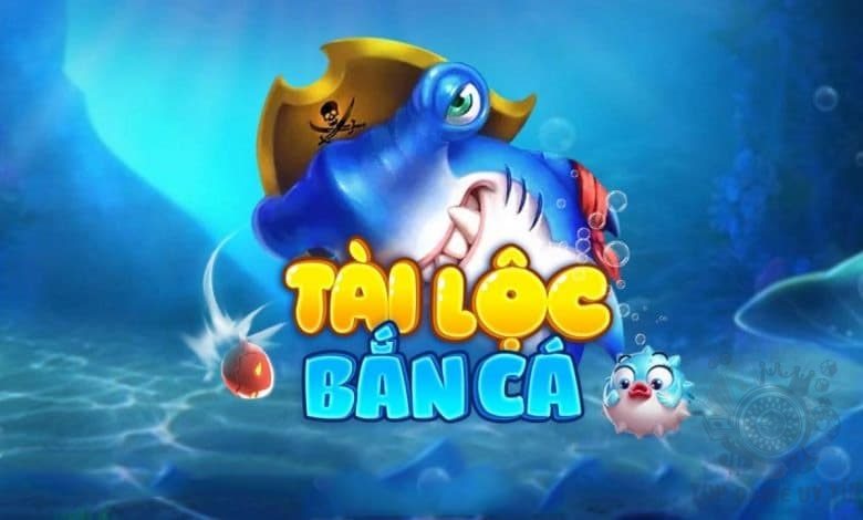 Bắn Cá Tài Lộc - Cổng game bắn cá đổi thưởng số 1 Việt Nam - Ảnh 1