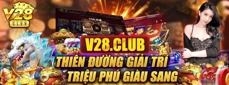 V28 Club - Thiên Đường Giải Trí Triệu Phú Giàu Sang - Ảnh 1