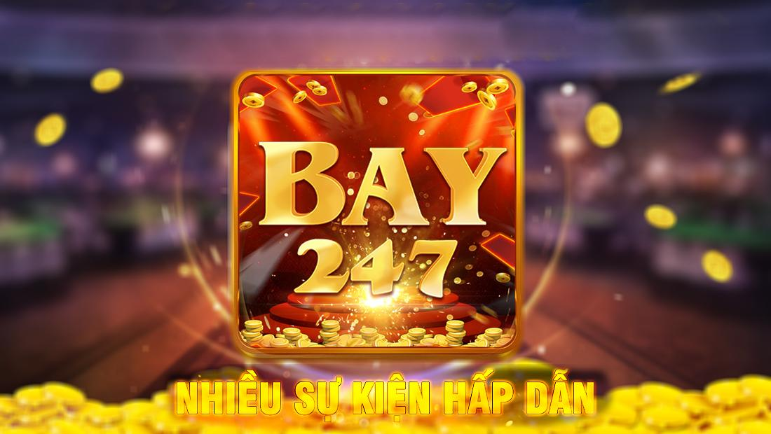 Bay247 - Cổng game hiện đại đổi thưởng cực hấp dẫn - Ảnh 1