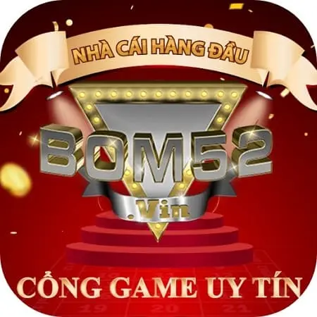 Bom52 Vin - Cổng Game Uy Tín Số 1 Việt Nam