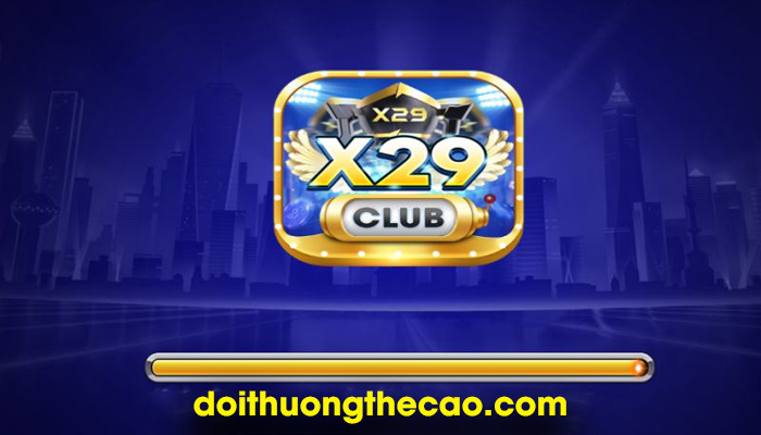 X29 Club - Cổng game bài huyền thoại đỉnh cao - Ảnh 1